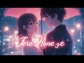 New song Tere Hone Se (Official song) | New Anime song released ✨✨