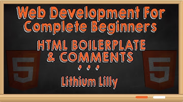 Web Development for Complete Beginners: HTML Boilerplate and Comments