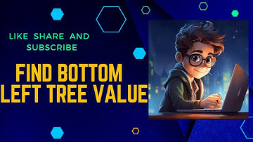 513. Find Bottom Left Tree Value | Tree | DFS | BFS | Basics of Graph or Tree Traversals