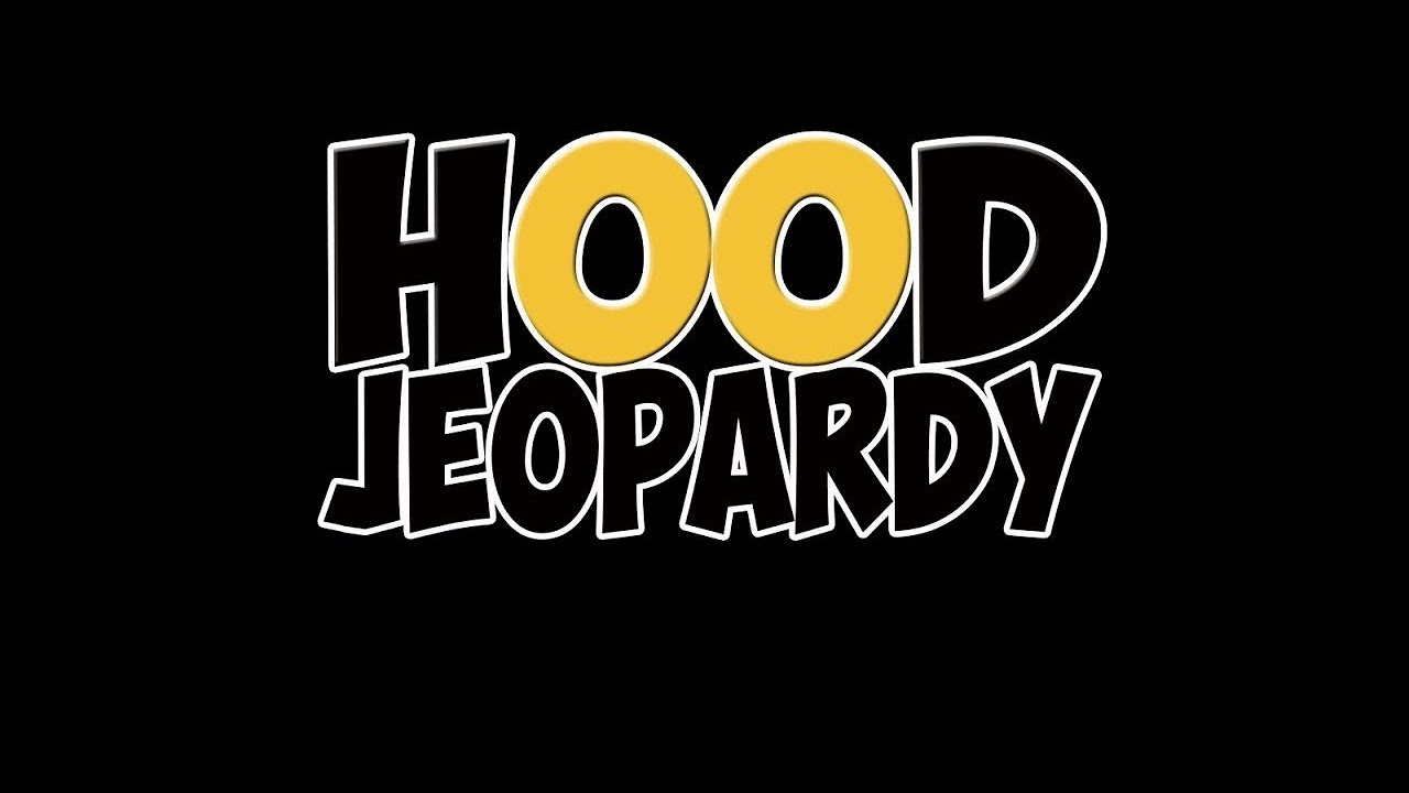 Hood Jeopardy - YouTube