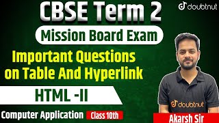 CBSE Term 2 Class 10th Computer Application | HTML - II | Important Questions on Table and HyperLink