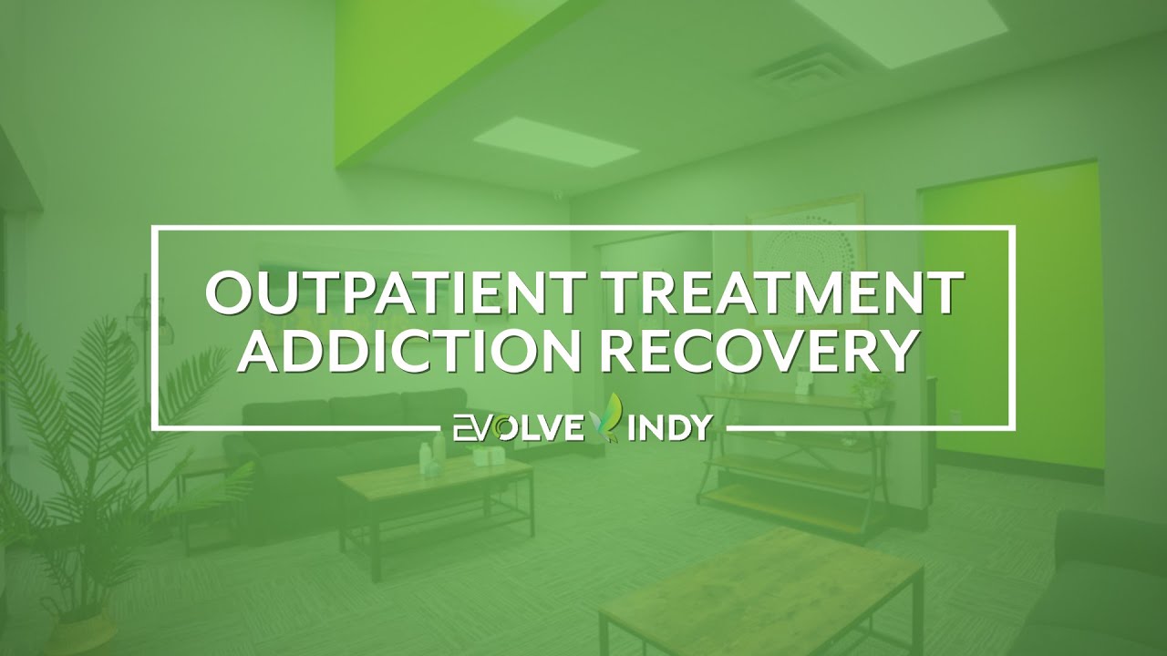 Outpatient Treatment | Addiction Recovery Center Indiana - YouTube