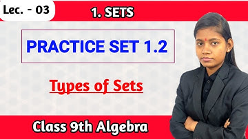 Class 9th algebra practice set 1.2 | types of sets lecture 3