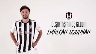 Beşiktaşa Hoş Geldin Emrecan Uzunhan