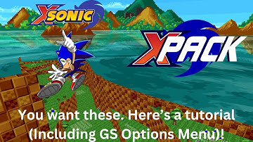 How to get X Sonic, The X Pack, and GS Options Menu - [TUTORIAL]