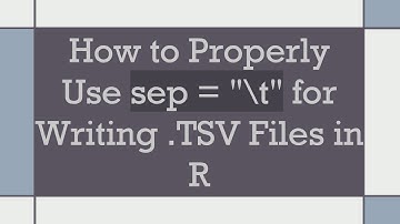 How to Properly Use sep = "\t" for Writing .TSV Files in R