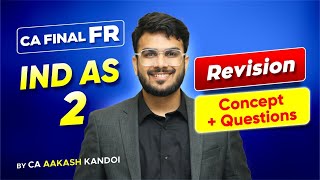 IND AS 2 Revision - Inventories | Concepts + Imp Ques | CA Final FR Revision | CA Aakash Kandoi