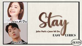 John Park \u0026 Jeon Mi Do - Stay (easy lyrics)