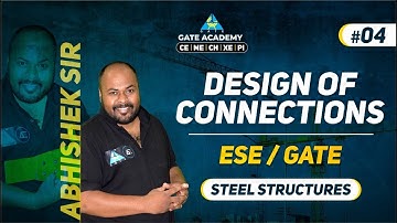 #17 Design of Connections | Steel Structures By Abhishek Sir | CE | ESE/GATE