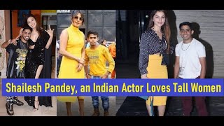 Chotu Pandey an Highly Talented Indian actor Admires Tall Women