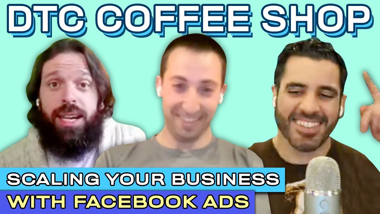 DTC Coffee Shop Episode 8: Facebook Ads "Build to Scale"