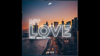 Avicii - My Love (ft. Beth Ditto)