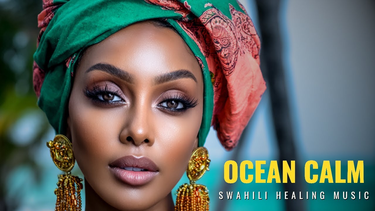 African Ocean Serenity – Peaceful Swahili Healing Music for Relaxation, Focus & Inner Calm