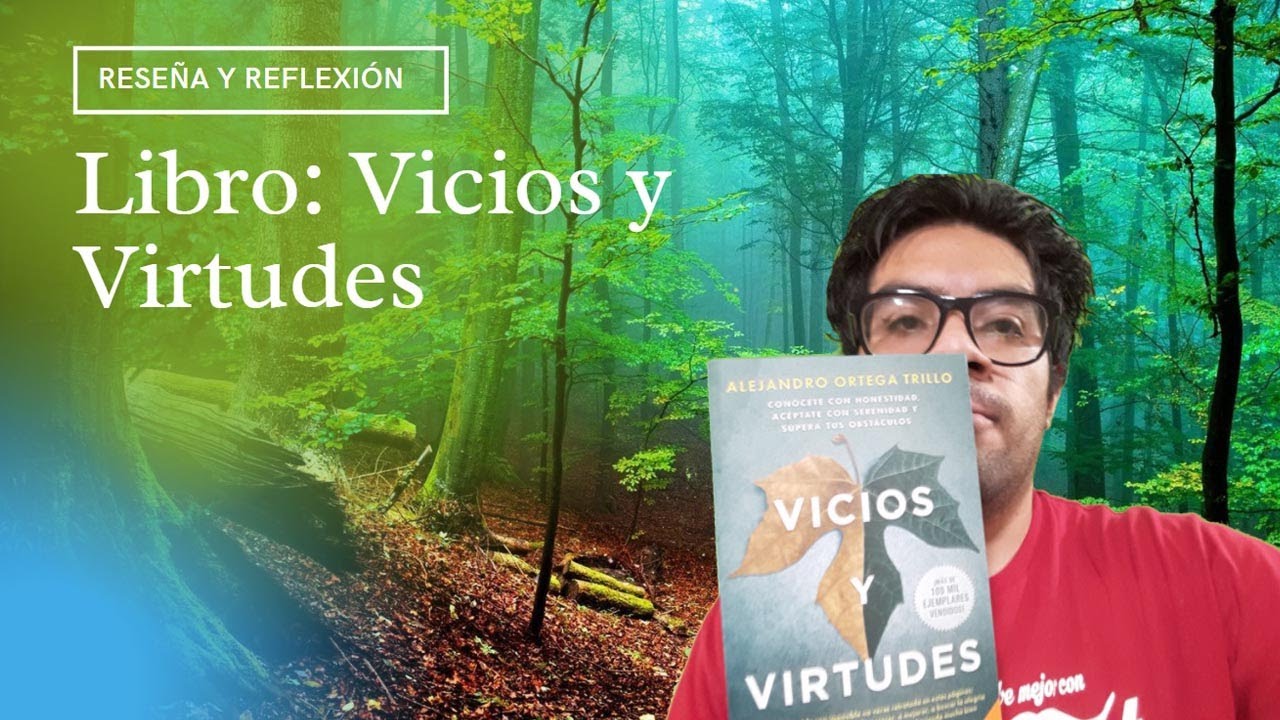 Reseña y reflexión: Libro Vicios y virtudes - YouTube