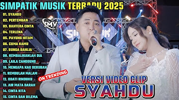 SYAHDU - PERTEMUAN - BAHTERA CINTA || SIMPATIK MUSIK FULL ALBUM TERBARU 2025 || ON TRENDING