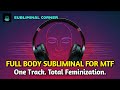 MTF Voice, Body &amp; Soul Feminization in ONE Track | Transform Every Layer Naturally