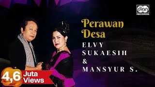 Mansyur S. \u0026 Elvy Sukaesih - Perawan Desa | Official Music Video