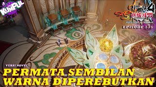 PERMATA SEMBILAN WARNA DIPEREBUTKAN - Episode 135 Versi Novel | Spoiler SOUL LAND 4 : The Ultimate