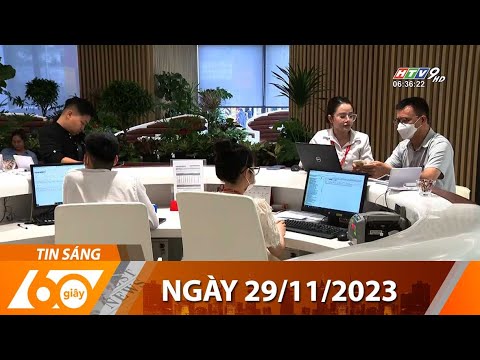 60 Giây Sáng - Ngày 29/11/2023 - HTV Tin Tức Mới Nhất