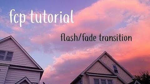flash/fade transition fcp