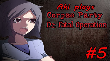Aki plays Corpse Party D2: Fatal Operation [v4] #5 | JUMP FOR IT!!