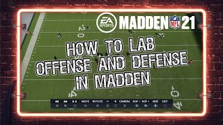 HOW TO LAB MADDEN EFFECTIVELY | Madden 21