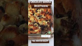 CHOCOLATE BANANA BREAD PUDDING