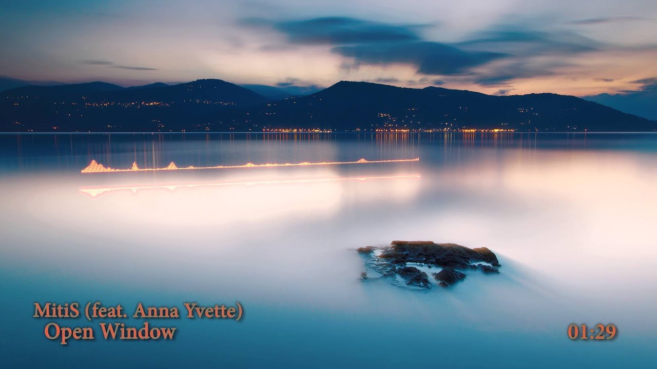 Sleduj MitiS - Open Window (feat. Anna Yvette) na YouTube Sleduj MitiS - Open Window (feat. Anna Yvette) na YouTube