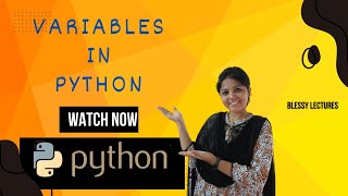 Understanding Variables in Python: A Comprehensive Guide.  @Blessy_Lectures ✍🏼☺️🦋