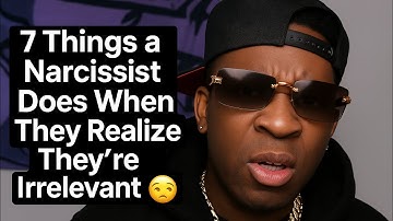 7 Things a Narcissist Does When They Feel Irrelevant 🙄 (Self-Aware Narcissist Explains)