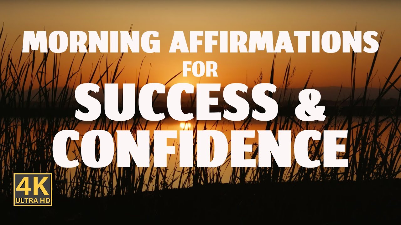 Morning Affirmations for Success and Confidence – 3 Minute Daily Boost ...