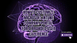 How to Customize Microsoft Intune Company Portal for a Branded User Experience