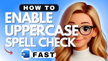 How to Enable Uppercase Spell Check in Microsoft Word - 2025