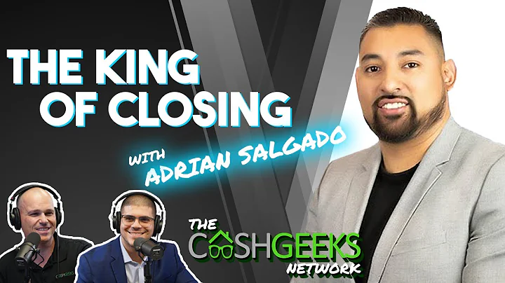 The King of Closing with Adrian Salgado