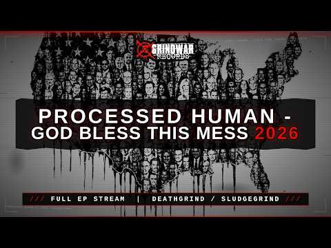 Processed Human - God Bless This Mess 2026 | Full EP Stream | Deathgrind / Sludgegrind