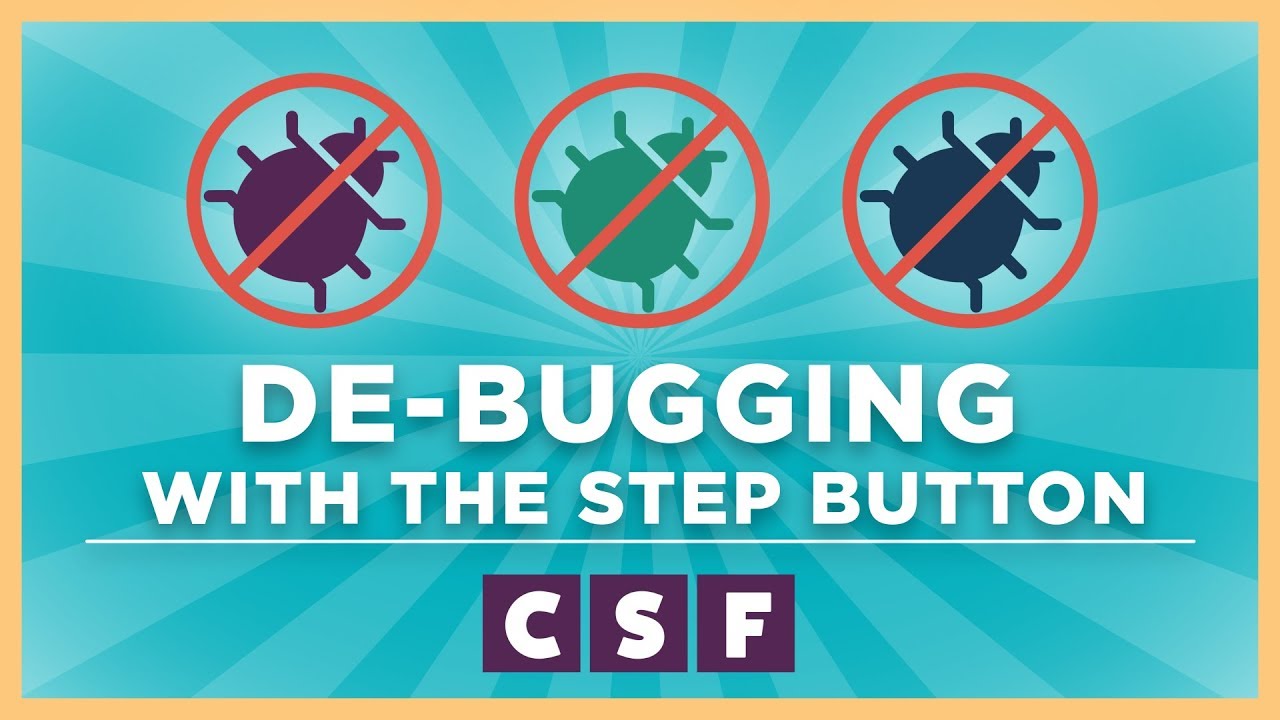 CS Fundamentals: Debugging with the Step Button (Course A) - YouTube
