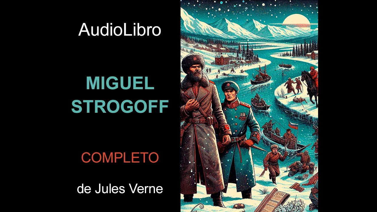 Audiolibro Miguel Strogoff de Jules Verne