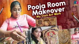 Pooja Room Makeover With My Own Art Work | Preethi Sanjiv