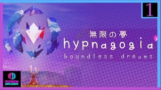 The Dreamer Dreams - Hypnagogia: Boundless Dreams (Part 1)