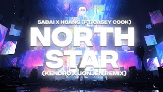 SABAI x Hoang - North Star (ft. Casey Cook) KENDRO x JONJEN Remix