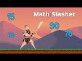 Math Slasher | Custom Game & Media Pembelajaran