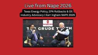 Texas Energy Policy, EPA Rollbacks & Oil Industry Advocacy | Karr Ingham NAPE 2026