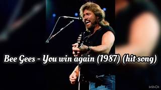 BEE GEES - You win again (1987)   lyrics