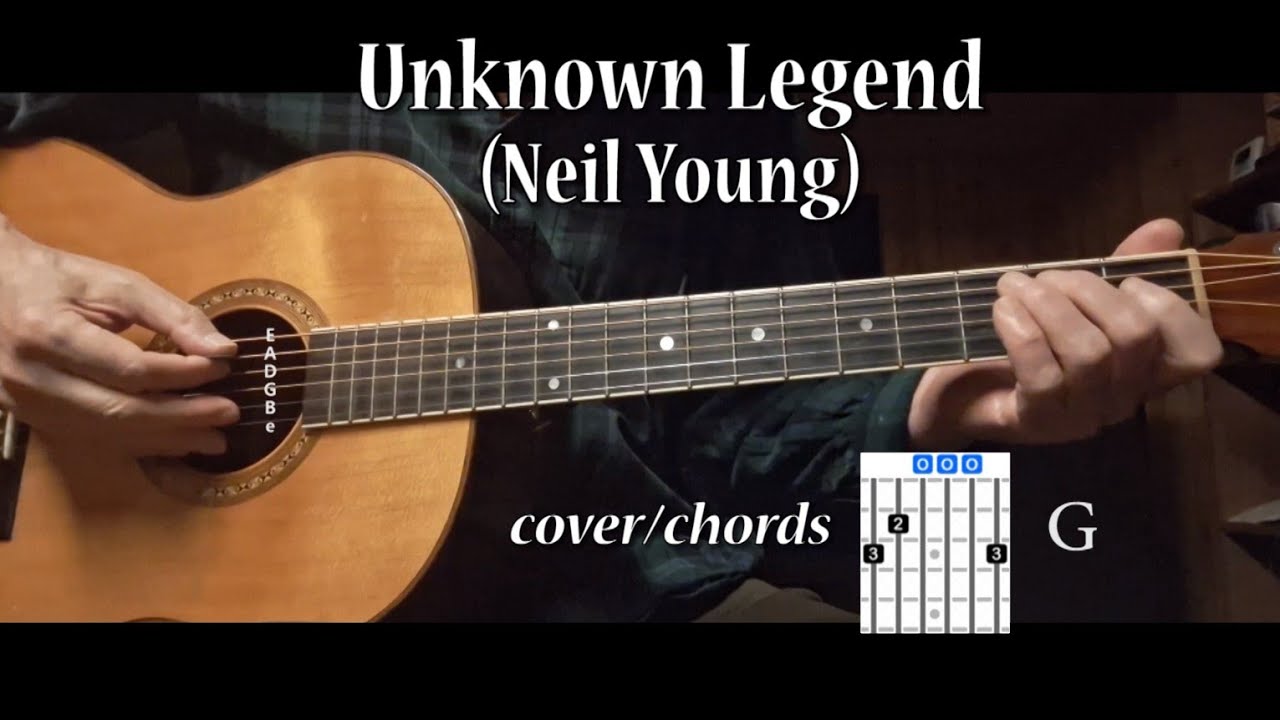 Unknown Legend (Neil Young) - cover with chords
