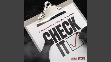 Check It (feat. Kfrmda3s, JTrizz & Dama)