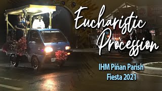 IHM Piñan Parish Fiesta 2021 - Eucharistic Procession #BelongBelieveBecome #500YOC #MissioAdGentes