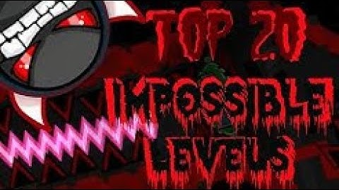 Top 20 Most Impossible Levels In Geometry Dash (Gameplays by ToshDeluxe) [Mike4Gaming Reupload]