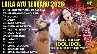 FULL ALBUM LAILA AYU TERBARU || HELIKOPTER TURUN KE PADANG || DIRANTAI DIGELANGI RINDU || MUTIARA