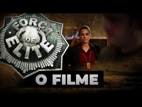 FORÇA DE ELITE - O FILME