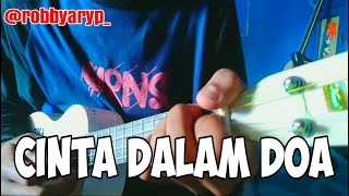 Cinta Dalam Doa - Cover Ukulele Robby1001
